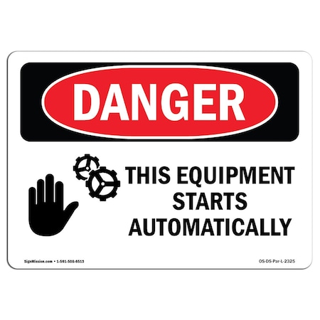 OSHA Danger, This Equipment Starts Automatically, 10in X 7in Rigid Plastic